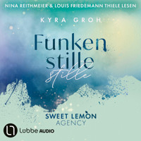 Funkenstille - Sweet Lemon Agency, Teil 3 (Ungekürzt) - Kyra Groh - Hörbuch