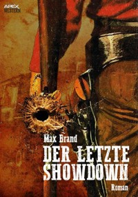DER LETZTE SHOWDOWN - Max Brand - E-Book