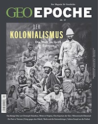 GEO Epoche 97/2019 - DER KOLONIALISMUS - GEO EPOCHE Redaktion - E-Book
