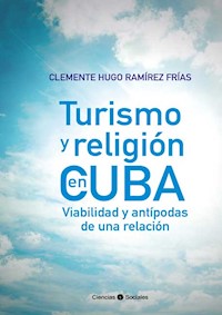 Turismo y religión en Cuba - Clemente Hugo Ramírez Frías - E-Book