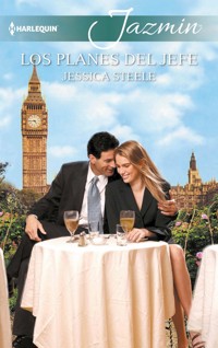 Los planes del jefe - JESSICA STEELE - E-Book