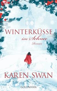 Winterküsse im Schnee - Karen Swan - E-Book