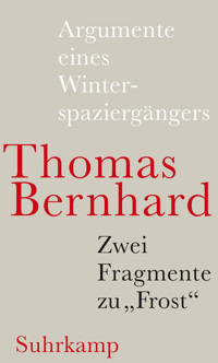 Argumente eines Winterspaziergängers - Thomas Bernhard - E-Book