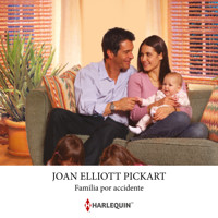 Familia por accidente - Joan Elliott Pickart - Hörbuch