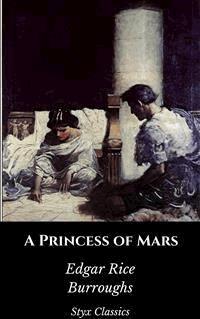 A Princess of Mars - Styx Classics - E-Book