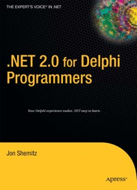 .NET 2.0 for Delphi Programmers - Jon Shemitz - E-Book