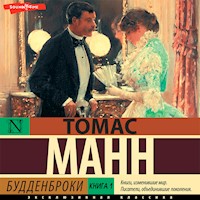 Будденброки. Книга 1 - Томас Манн - Hörbuch
