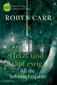 All die Sehnsuchtsjahre - Robyn Carr - E-Book