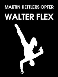 Martin Kettlers Opfer - Walter Flex - E-Book
