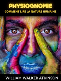 Physiognomie (Traduit) - William Walker Atkinson - E-Book