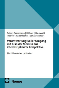 Verantwortungsvoller Umgang mit KI in der Medizin aus interdisziplinärer Perspektive - Kathi Beier - kostenlos E-Book
