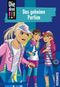 Die drei !!!, 59, Das geheime Parfüm (drei Ausrufezeichen) - Mira Sol - E-Book
