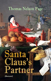 Santa Claus's Partner (Illustrated) - Thomas Nelson Page - E-Book