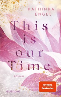 This is Our Time - Kathinka Engel - E-Book