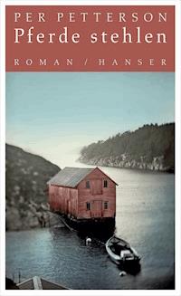 Pferde stehlen - Per Petterson - E-Book