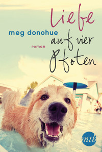 Liebe auf vier Pfoten - Meg Donohue - E-Book
