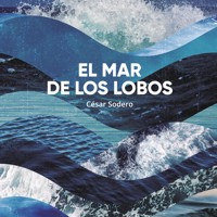 El mar de los lobos - César Sodero - Hörbuch