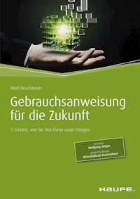 Gebrauchsanweisung für die Zukunft - Wolf Hirschmann - E-Book