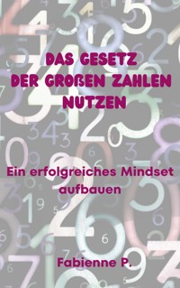 Das Gesetz der großen Zahlen - Fabienne P. - E-Book