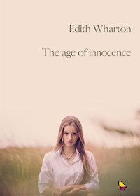 The age of innocence - Edith Wharton - E-Book