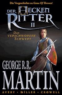 Der Heckenritter Graphic Novel, Bd. 2: Das verschworene Schwert - George R. R. Martin - E-Book