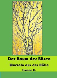 Der Baum des Bösen - H. Simone - E-Book