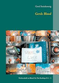 Gerds Blood - Gerd Steinkoenig - E-Book