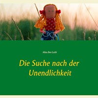 Die Suche nach der Unendlichkeit - Alina Ben Larbi - E-Book