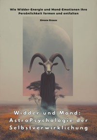 Widder und Mond: AstroPsychologie der Selbstverwirklichung - Simone Strauss - E-Book