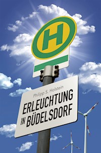 Erleuchtung in Büdelsdorf - Philipp S. Holstein - E-Book