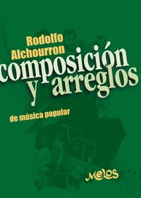 Composición y Arreglos - Rodolfo Alchurron - E-Book