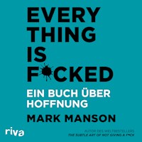 Everything is Fucked - Mark Manson - E-Book + Hörbuch