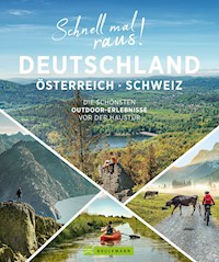 Schnell mal raus! Deutschland, Österreich und Schweiz - Gunnar Habitz - E-Book