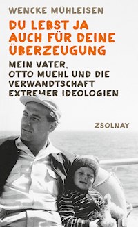 Du lebst ja auch für deine Überzeugung - Wencke Mühleisen - E-Book