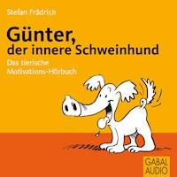 Günter, der innere Schweinehund - Stefan Frädrich - E-Book + Hörbuch