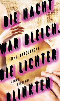 Die Nacht war bleich, die Lichter blinkten - Emma Braslavsky - E-Book