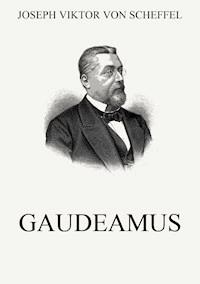 Gaudeamus - Joseph Viktor von Scheffel - E-Book