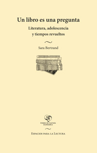 Un libro es una pregunta - Sara Bertrand - E-Book