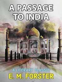 A Passage to India - E. M. Forster - E-Book