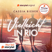 Vielleicht in Rio - Cassia Bieber - Hörbuch
