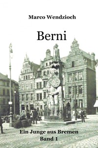 Berni - Marco Wendzioch - E-Book