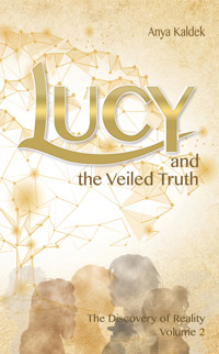 Lucy and the Veiled Truth - Anya Kaldek - E-Book