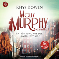 Entführung auf der Lower East Side - Molly Murphy ermittelt-Reihe, Band 12 (Ungekürzt) - Rhys Bowen - Hörbuch