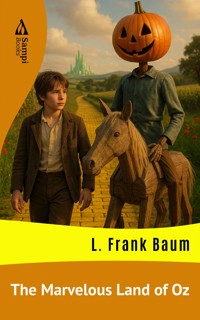 The Marvelous Land of Oz - L. Frank Baum - E-Book