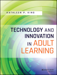 Technology and Innovation in Adult Learning - Kathleen P. King - E-Book