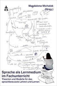 Sprache als Lernmedium im Fachunterricht - - E-Book