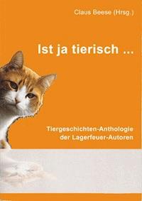 Ist ja tierisch - Claus Beese (Hrsg.) - E-Book