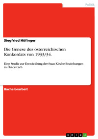 Die Genese des österreichischen Konkordats von 1933/34. - Siegfried Höfinger - E-Book