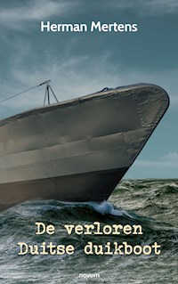 De verloren Duitse duikboot - Herman Mertens - E-Book