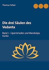 Die drei Säulen des Vedanta - Thomas Felber - E-Book